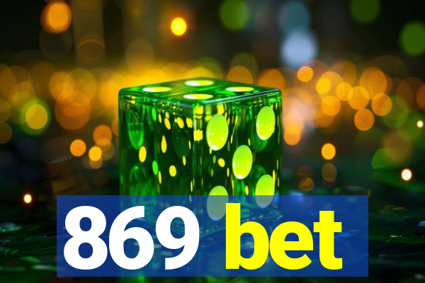 869 bet